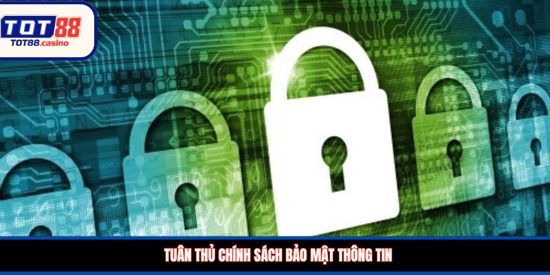 Tuân thủ chính sách bảo mật thông tin