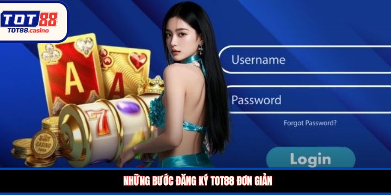 Những bước đăng ký TOT88 đơn giản